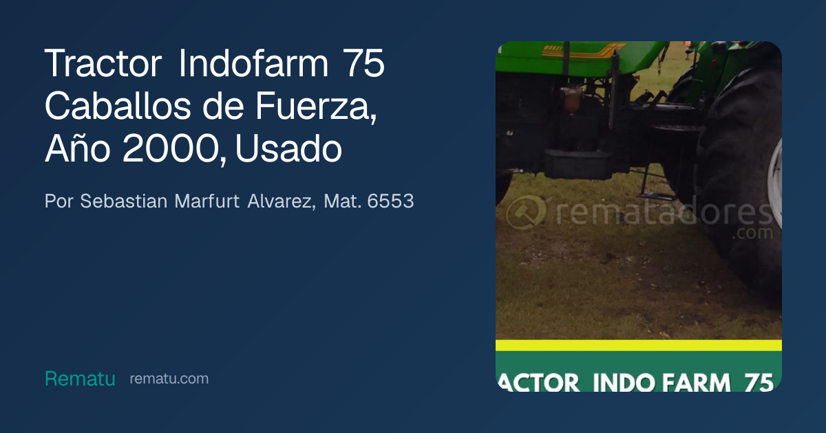 Tractor Indofarm 75 Caballos de Fuerza, Año 2000, Usado