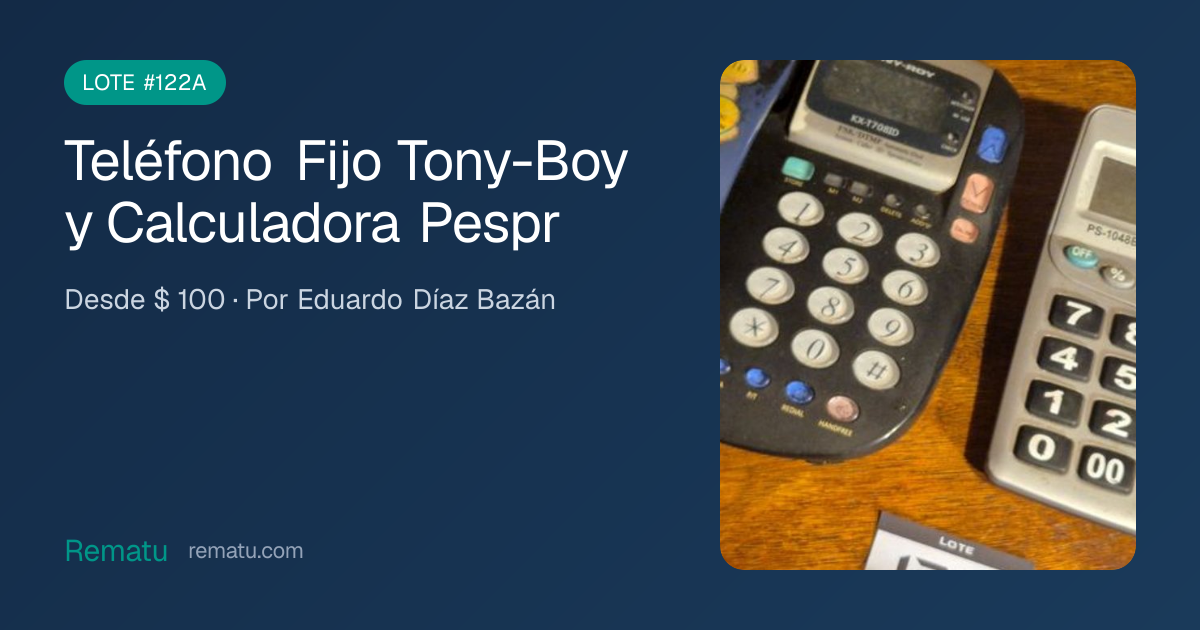 Teléfono Fijo Tony-Boy y Calculadora Pespr - Lote #122A